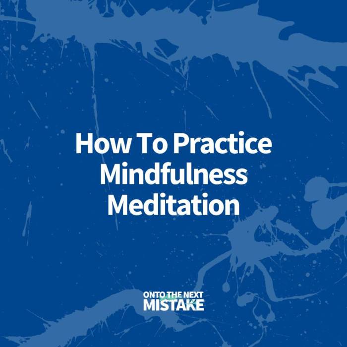 Mindfulness steps moment live meditation incorporate bearing mind these two life