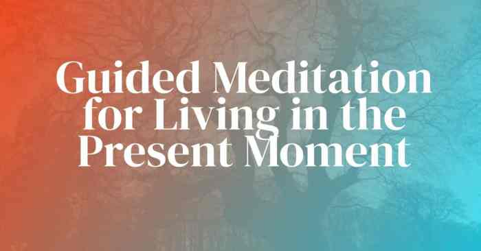 How to Meditate for Living in the Present Moment